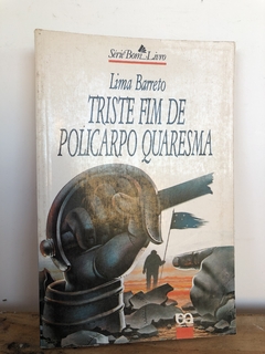 Triste Fim de Policarpo Quaresma - Lima Barreto
