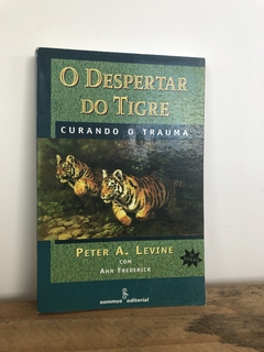 O Despertar do Tigre - Peter A. Levine