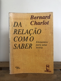 Da Relação com o Saber -Bernard Charlot