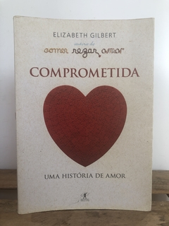 Comprometida - Elizabeth Gilbert