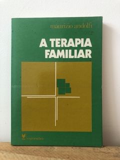 A Terapia Familiar - Maurizio Andolfi