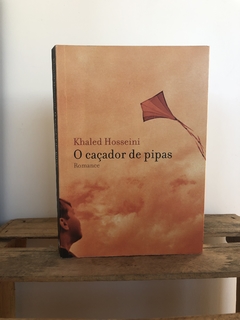 O Caçador de Pipas - Khaled Hosseini