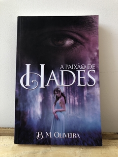 A Paixão de Hades - B. M. Oliveira