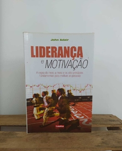 Liderança e Motivação - John Adair