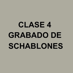 CLASE 4 - GRABADO DE SCHABLONES  (40 min)  - GRATIS!!!