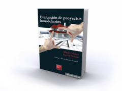EVALUACIÓN DE PROYECTOS INMOBILIARIOS. Autor: MARIO GÓMEZ. PÁGINAS: 486. Editorial: BIENES RAICIES Ediciones. BRE.