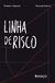 Linha de Risco - Frederico Spencer e Natanael Lima Jr.
