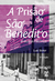A Prisão de São Benedito - e Outras Histórias - Luiz Berto