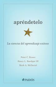 Apréndetelo. La ciencia del aprendizaje exitoso - A4