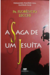 A Saga de um Jesuíta