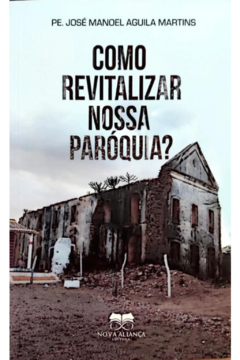 COMO REVITALIZAR NOSSA PAROQUIA?