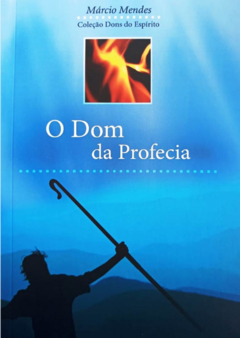 O Dom da Profecia