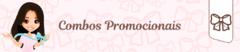 Banner da categoria Combos Promocionais