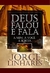 Deus Falou e Fala a Mim, a Você, à Igreja I Jorge Linhares