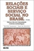 Relações sociais e serviço social no Brasil - esboço de uma interpretação histórico-metodológica