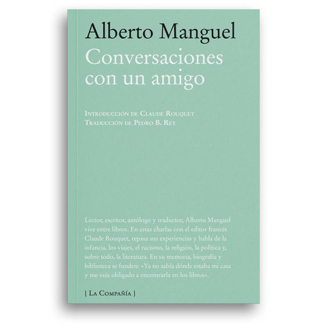 Conversaciones con un amigo - Alberto Manguel