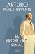 El problema final - Arturo Pérez Reverte