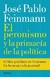 PERONISMO Y LA PRIMACIA DE LA POLITICA, EL
