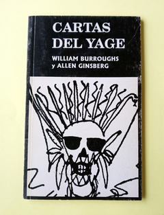 Cartas Del Yagé - William Burroughs, Allen Ginsberg