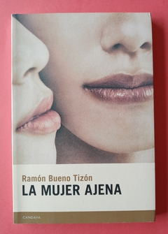 La mujer ajena - Ramón Bueno Tizón