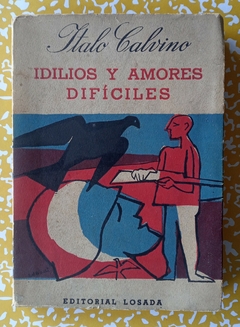 Idilios y amores difíciles - Italo Calvino