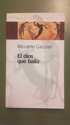 El dios que baila - Massimo Cacciari