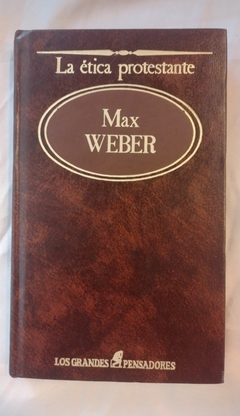 La ética protestante - Max Weber