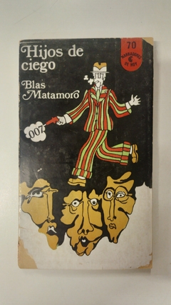 Hijos del ciego - Blas Matamoro