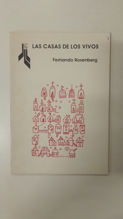Las casas de los vivos - Fernando Rosenberg
