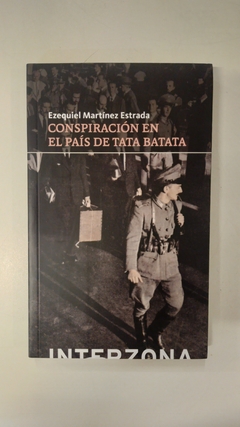 Conspiración en el país de Tata Batata - Ezequiel Martínez Estrada