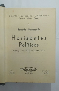 Horizontes políticos - Bernardo Monteagudo
