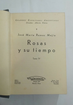Rosas y su tiempo (4 tomos) - José María Ramos Mejía - PispearLibros