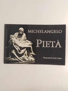 Pietà. Michelangelo.