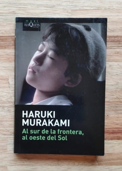 Al sur de la frontera, al oeste del sol - Haruki Murakami