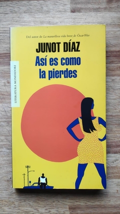 Así es como la pierdes - Junot Díaz