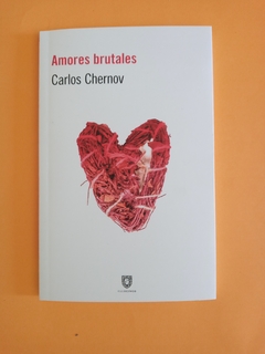 Amores brutales - Carlos Chernov