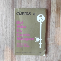 Claves 5: Del mito en García Márquez - René Jara & Jaime Mejía