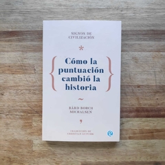 Signos de civilización. Cómo la puntuación cambió la historia - Bard Borch Michalsen (mojado)