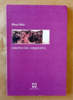 Construcción comparativa - Liliana Lukin