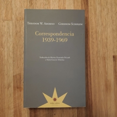 Correspondencia 1939 - 1969 - Therodor W. Adorno y Gershom Scholem