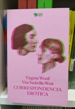 Correspondencia erótica - Virginia Woolf & Vita Sackville West