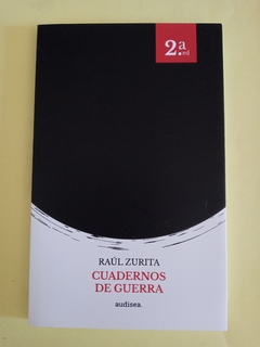 Cuadernos de guerra - Raúl Zurita