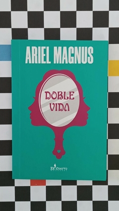 Doble vida - Ariel Magnus