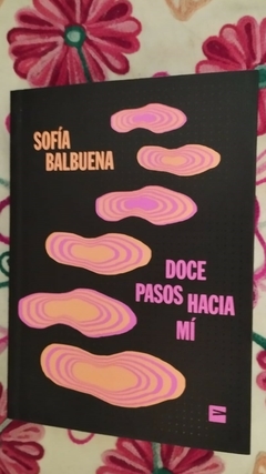 Doce pasos hacia mí - Sofía Balbuena