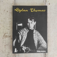 Poemas completos - Dylan Thomas