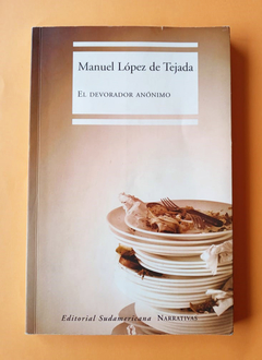 El devorador anónimo - Manuel López De Tejada