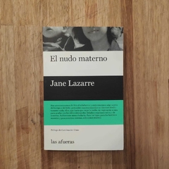 El nudo materno - Jane Lazarre