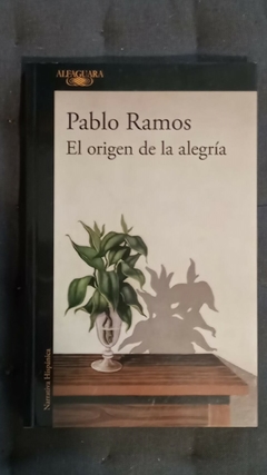 El origen de la alegría - Pablo Ramos