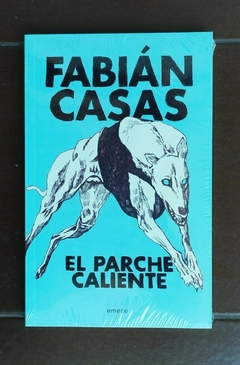 El parche caliente - Fabián Casas