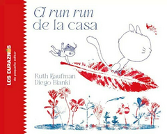 El run run de la casa - Ruth Kaufman - Diego Bianki